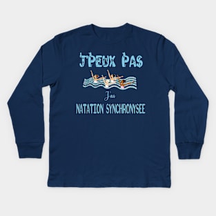 j'peux pas j'ai natation synchronisée Kids Long Sleeve T-Shirt